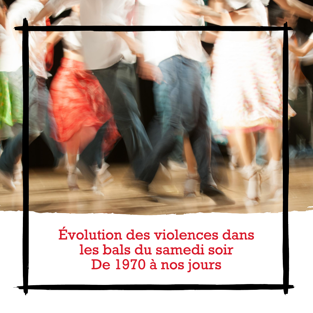 Évolution des violences dans les bals du samedi soir