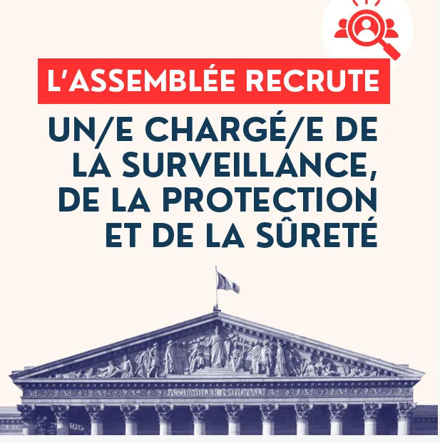 L’Assemblée nationale recrute un agent de sécurité à plus de 2500€/mois !