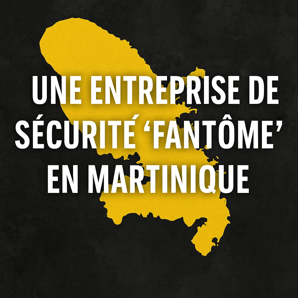 Une entreprise de sécurité « fantôme » en Martinique : 25 agents sans salaires depuis janvier