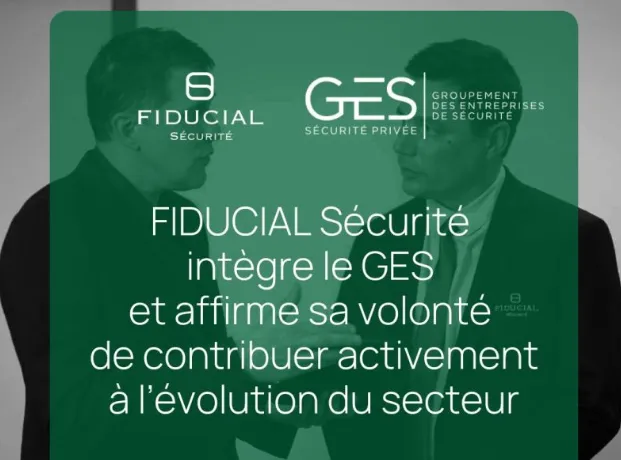 FIDUCIAL Sécurité rejoint le GES : un retour qui pèse lourd