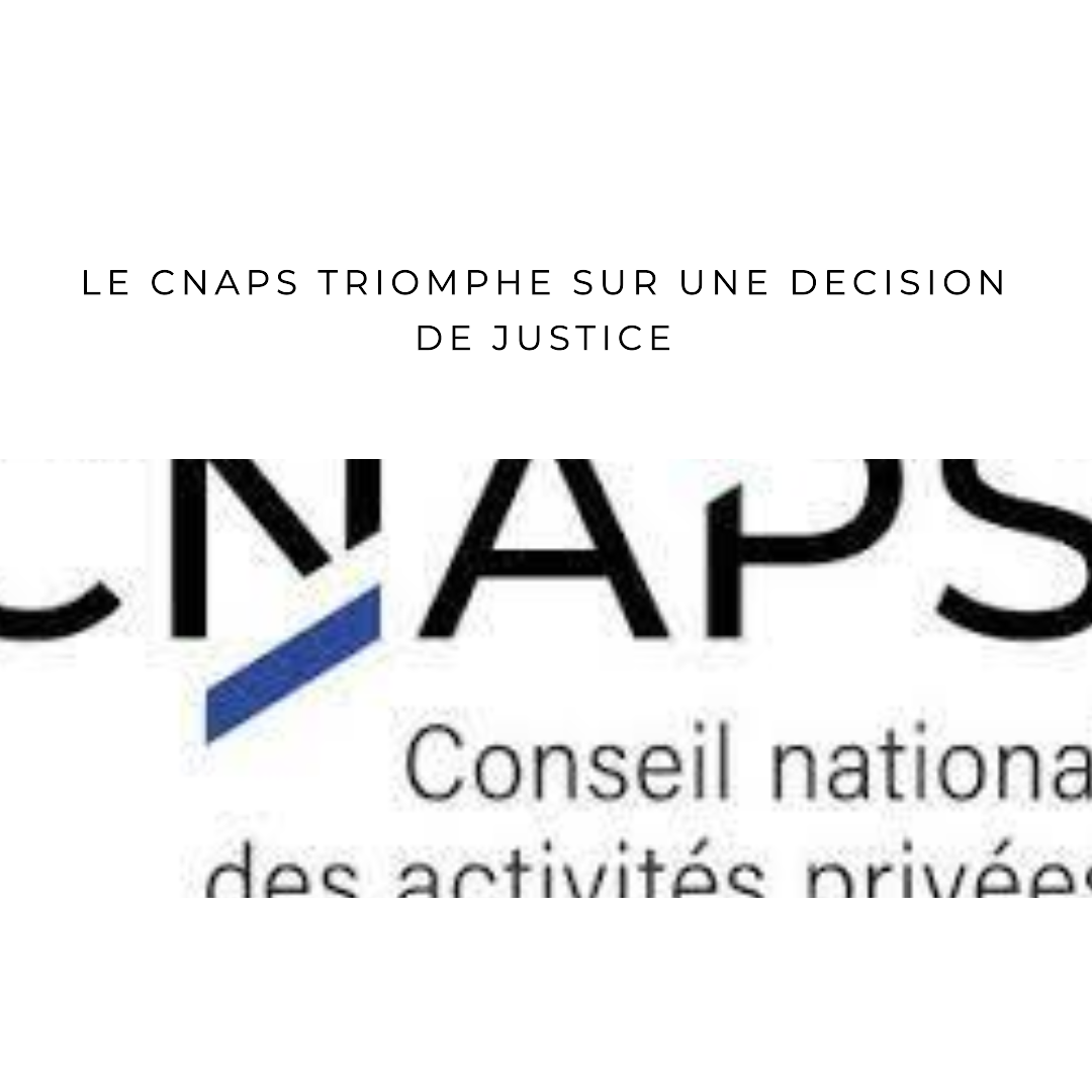 Le CNAPS triomphe : Nouvelles règles pour la sous-traitance sans agrément en sécurité